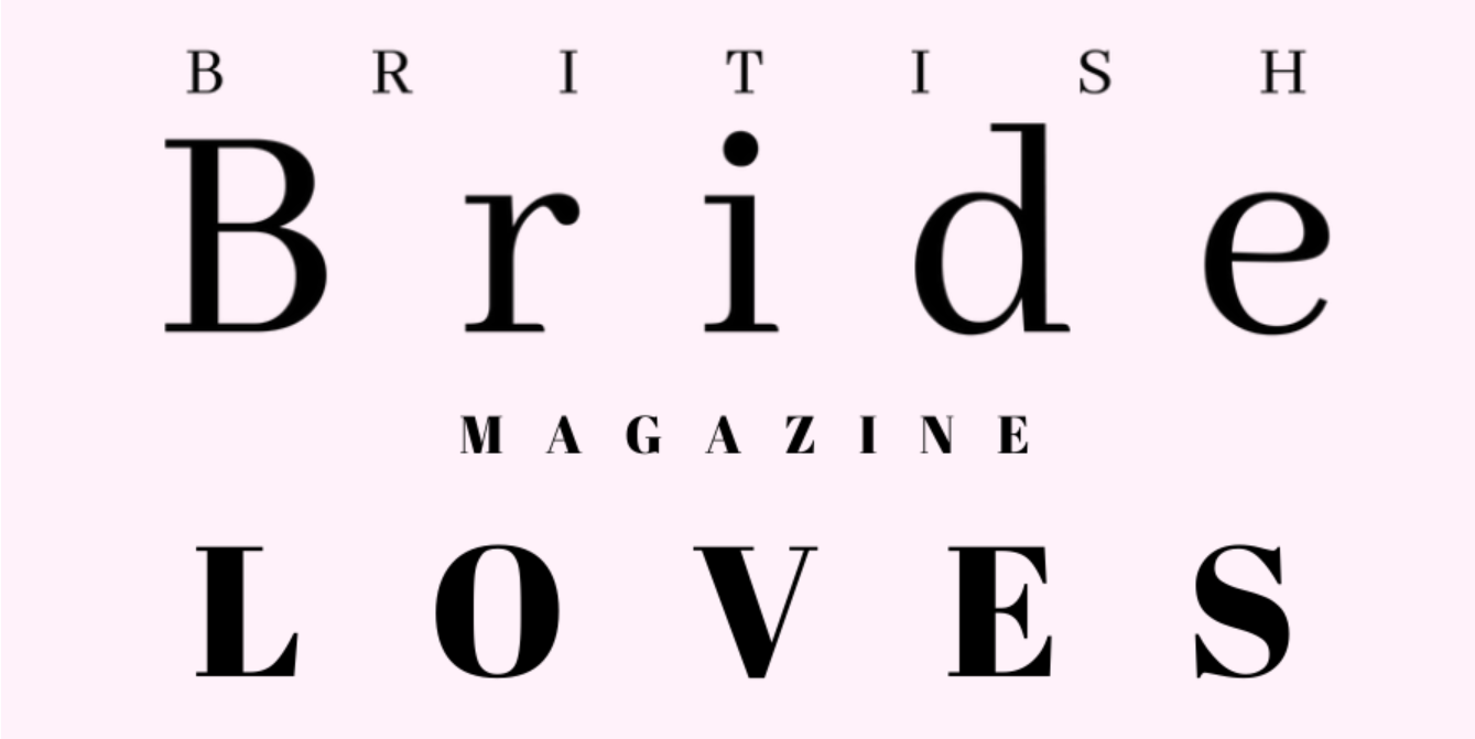 British Bride Magazine Loves 